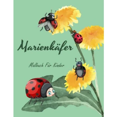Abbildung von Marienkäfer Malbuch für Kinder: Mehr als 50 süße und lustige Malvorlagen von Marienkäfern Kinder im Alter 4 8 Jahren.