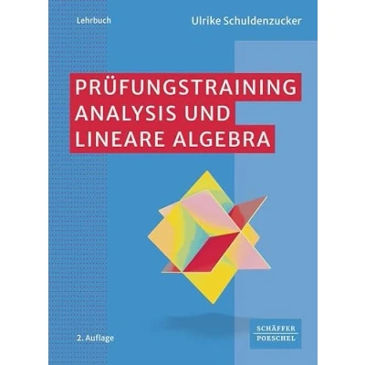 Abbildung von Prüfungstraining Analysis und Lineare Algebra: Klausur Prüfungsvorbereitung Wirtschaftsmathematik