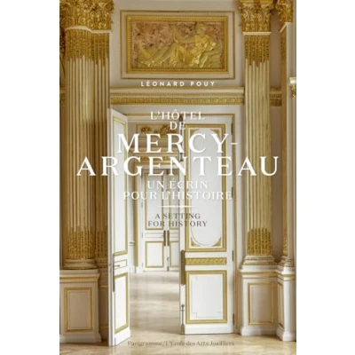 Abbildung von L&#039;hôtel de Mercy Argenteau Un écrin pour l&#039;histoire / A setting for history Francais English