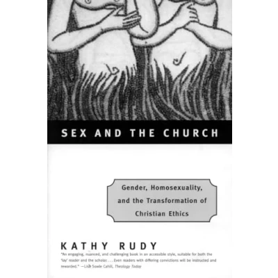 Abbildung von Sex and the Church: Gender, Homosexuality, Transformation of Christian Ethics