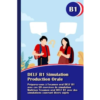 Abbildung von DELF B1 Simulation Production Orale: Oral Exam Preparation Guide