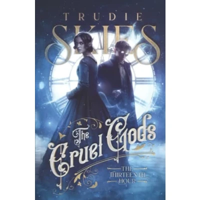 Abbildung von The Thirteenth Hour: Book One of Cruel Gods
