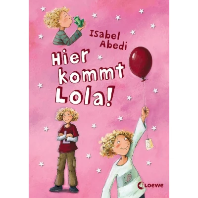 Abbildung von Hier kommt Lola! Band 1