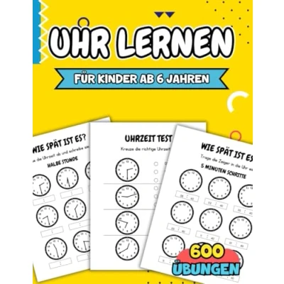 Abbildung von Uhr Lernen für Kinder ab 6 Jahren: Das große Arbeitsheft mit 600 Uhren zum und Üben