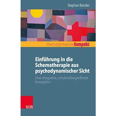 Abbildung von Einführung in die Schematherapie aus psychodynamischer Sicht: Eine integrative, schulenübergreifende Konzeption (Psychodynamik kompakt)