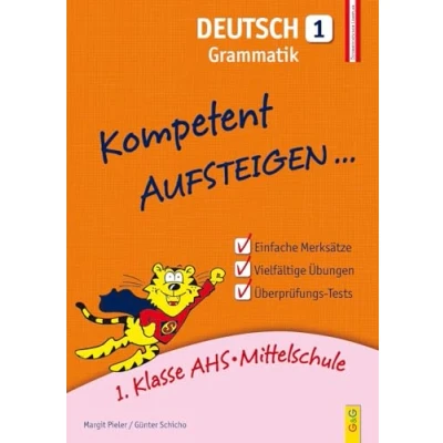 Abbildung von Kompetent Aufsteigen Deutsch Grammatik 1: 1. Klasse AHS/NMS: AHS/Mittelschule