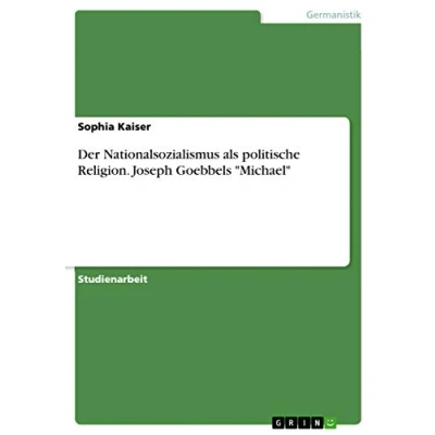 Abbildung von Der Nationalsozialismus als politische Religion. Joseph Goebbels &quot;Michael&quot;