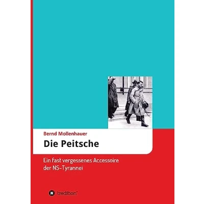 Abbildung von Die Peitsche: Ein fast vergessenes Accessoire der NS Tyrannei