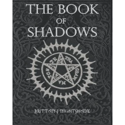 Abbildung von The Book of Shadows: Beginner Witchcraft Rituals and Spells, Divination, Sigils, Runes, White Black Magic, Love Spells (Second Edition)