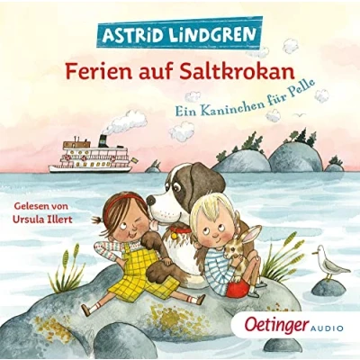 Abbildung von Ferien auf Saltkrokan: Ein Kaninchen für Pelle: Sommer Abenteuer rund um die Kinderbuch Klassiker als Hörbuch ab 4 Jahren