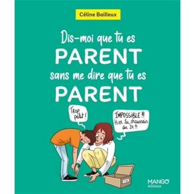 Abbildung von Dis moi que tu es parent sans me dire
