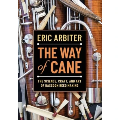 Abbildung von The Way of Cane: Science, Craft, and Art Bassoon Reed making