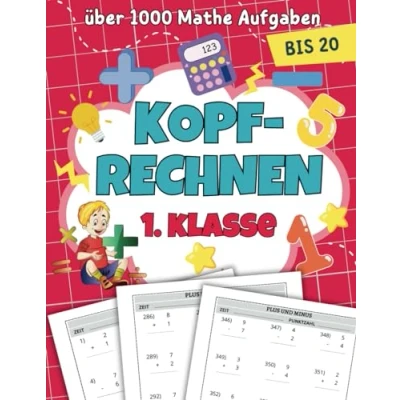 Abbildung von kopfrechnen 1. klasse: über 1000 Mathe Aufgaben plus und minus bis 20