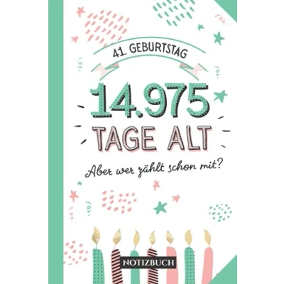 Abbildung von 41. Geburtstag 14.975 Tage alt: Geburtstagsgeschenk Notizbuch zum 41.Geburtstag für Mann oder Frau 41 Jahre Lustige Geschenke Persönlich signieren und verschenken