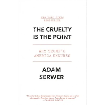 Abbildung von the Cruelty Is Point: Why Trump&#039;s America Endures
