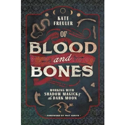 Abbildung von Of Blood and Bones: Working With Shadow Magick &amp; the Dark Moon
