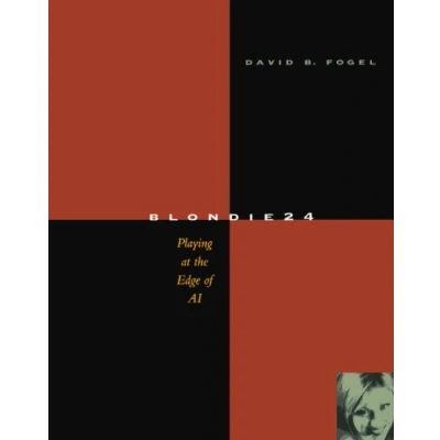 Abbildung von Blondie24: Playing at the Edge of AI (The Morgan Kaufmann Series in Artificial Intelligence)