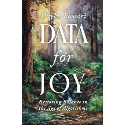 Abbildung von Data for Joy: Restoring Balance in the Age of Algorithms
