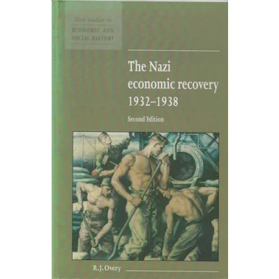 Abbildung von The Nazi Economic Recovery 2ed (New Studies in and Social History)