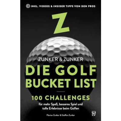 Abbildung von Die Golf Bucket List: 100 Challenges für mehr Spaß, besseres Spiel und tolle Erlebnisse beim Golfen