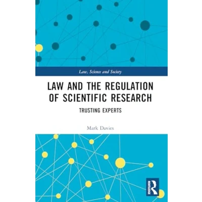 Abbildung von Law and the Regulation of Scientific Research: Trusting Experts (Law, Science Society)