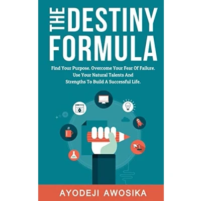 Abbildung von The Destiny Formula: Find Your Purpose. Overcome Fear of Failure. Use Natural Talents and Strengths to Build a Successful Life