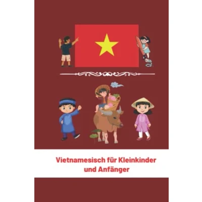 Abbildung von Vietnamesisch Für Kleinkinder Und Anfänger: Kinder, Vietnamesische Sprache Kultur (Meine Ersten Worte) 6x9 in