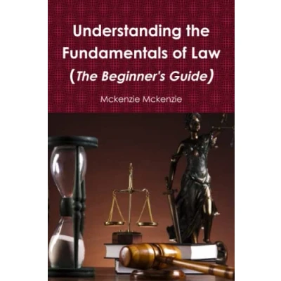 Abbildung von Understanding the Fundamentals of Law( A Beginner&#039;s Guide)