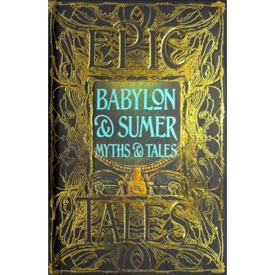 Abbildung von Babylon &amp; Sumer Myths Tales: Epic Tales (Gothic Fantasy)