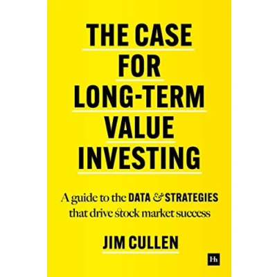 Abbildung von the Case for Long Term Value Investing: A Guide to Data and Strategies That Drive Stock Market Success