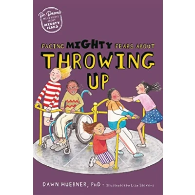 Abbildung von Facing Mighty Fears About Throwing Up (Dr. Dawn&#039;s Mini Books Fears)