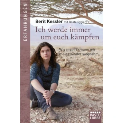 Abbildung von Ich werde immer um euch kämpfen: Wie mein Exmann mir meine Kinder wegnahm