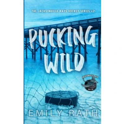 Abbildung von Pucking Wild: A Reverse Age Gap Hockey Romance (Jacksonville Rays, Band 2)