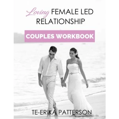 Abbildung von Loving Female Led Relationship COUPLES WORKBOOK (Loving Relationships Book Series, Band 4)