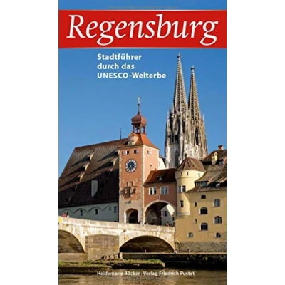 Abbildung von Regensburg: Stadtführer durch das UNESCO Welterbe (Regensburg Weltkulturerbe)