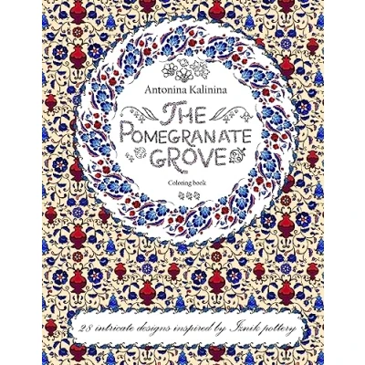 Abbildung von The Pomegranate Grove: Coloring Book. 28 intricate designs inspired by Iznik pottery