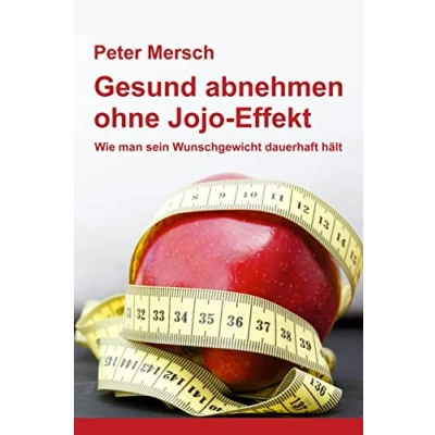 Abbildung von Gesund abnehmen ohne Jojo Effekt: Wie man sein Wunschgewicht dauerhaft hält