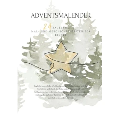 Abbildung von Sternengeflüster der Adventsmalender: Ein zauberhaftes Mal und Geschichtenbuch vom 1. Dezember bis zu Heiligabend. Entdecke gestalte die zauberhafte Weihnachtszeit.
