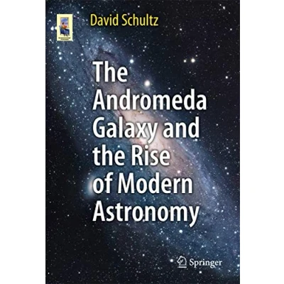 Abbildung von the Andromeda Galaxy and Rise of Modern Astronomy (Astronomers&#039; Universe)