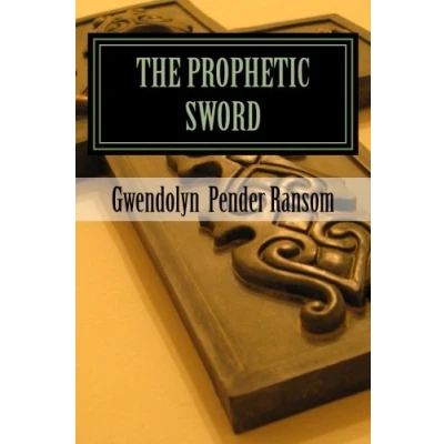 Abbildung von the Prophetic Sword: Embracing Word of God
