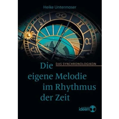 Abbildung von Die eigene Melodie im Rhythmus der Zeit: Das Synchronologikon
