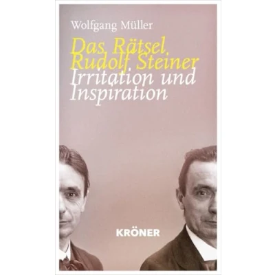 Abbildung von Das Rätsel Rudolf Steiner: Irritation und Inspiration