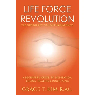 Abbildung von Life Force Revolution: The Missing Key to Health and Happiness
