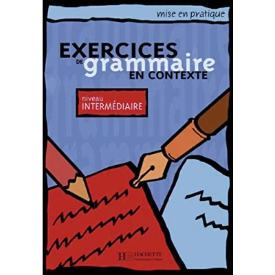 Abbildung von Exercices de grammaire en contexte: Niveau intermédiaire / Livre l’élève Kursbuch (Mise pratique grammaire)