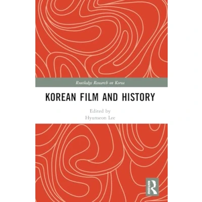 Abbildung von Korean Film and History (Routledge Research on Korea, 8)