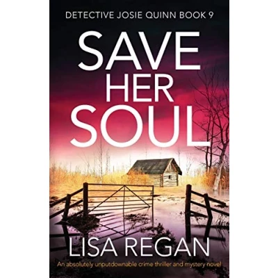Abbildung von Save Her Soul: An absolutely unputdownable crime thriller and mystery novel (Detective Josie Quinn, Band 9)