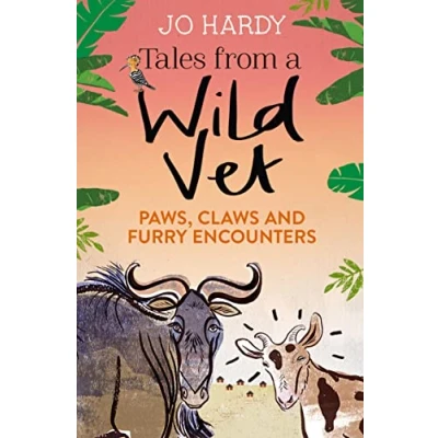 Abbildung von Tales Form a Wild Vet: Paws, claws and furry encounters