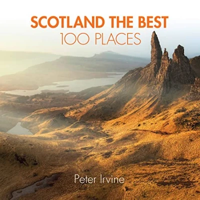 Abbildung von Scotland The best 100 Places: Extraordinary places and where to walk, eat sleep