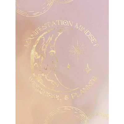 Abbildung von Manifestation Mindset Workbook &amp; Planner: A Law Of Attraction Planner The Daily Ritual Journal That Will Help You Manifest Your Dream Life