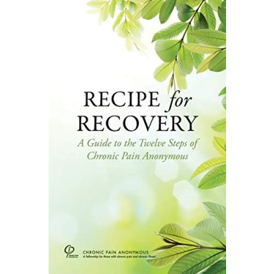 Abbildung von Recipe for Recovery: A Guide to the Twelve Steps of Chronic Pain Anonymous
